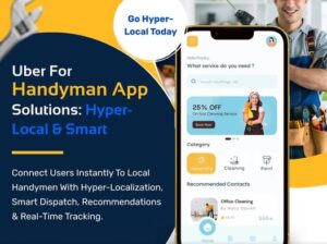 Uber for Handyman App Solution – On-Demand Home Service Platform